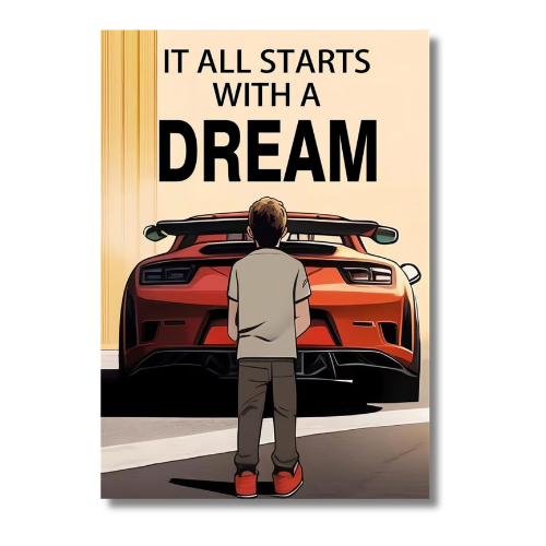 It All Starts With A Dream Boy Car Motivational Wall Poster