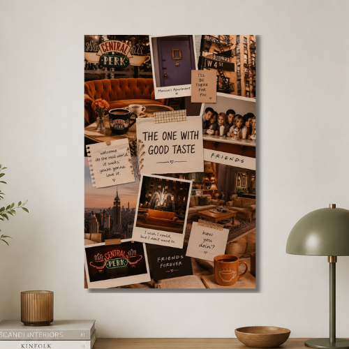 Friends: the one with good taste wall poster