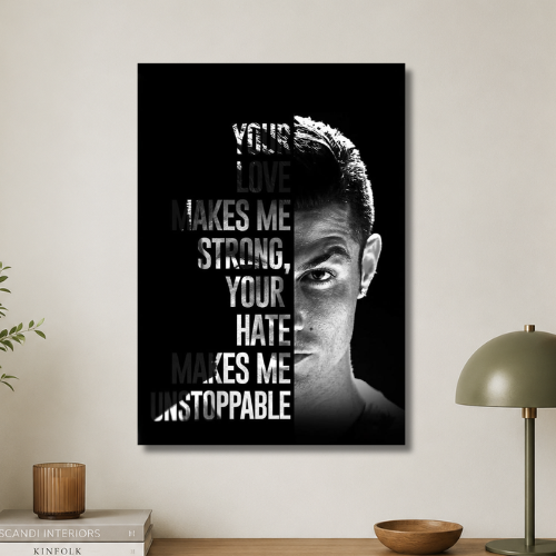 Your love makes me strong, your hate makes me unstoppable wall poster