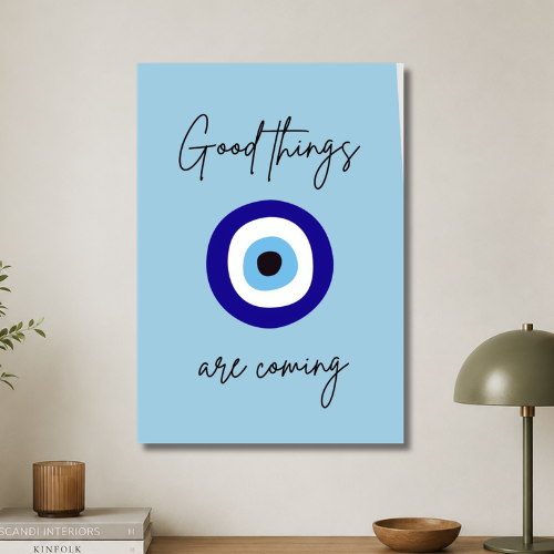 Good things are coming wall poster