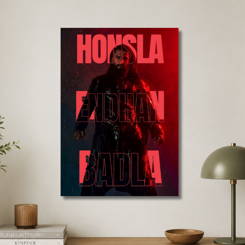 Honsla endhan badla wall poster
