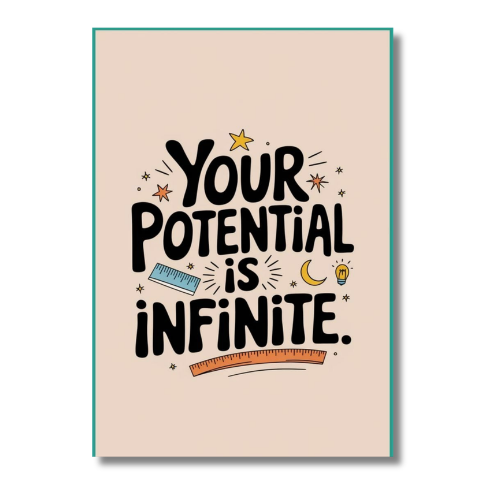 Potential Is Infinite Wall Poster
