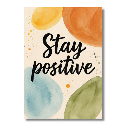 Stay Positive Wall Poster