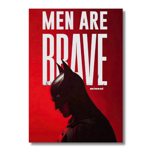 Men Are Brave Batman Wall Poster