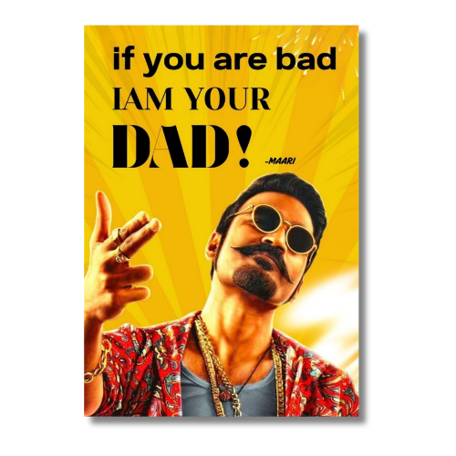 If You Are Bad Dhanush Dialogue Wall Poster