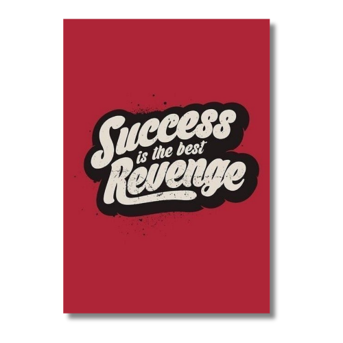 Success Is The Best Revenge Motivational Wall Poster