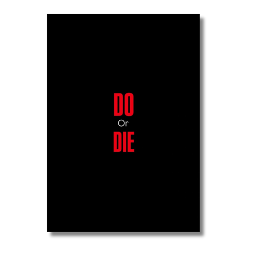 Do Or Die Wall Poster