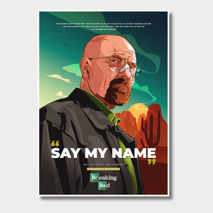 "Say my name" wall poster