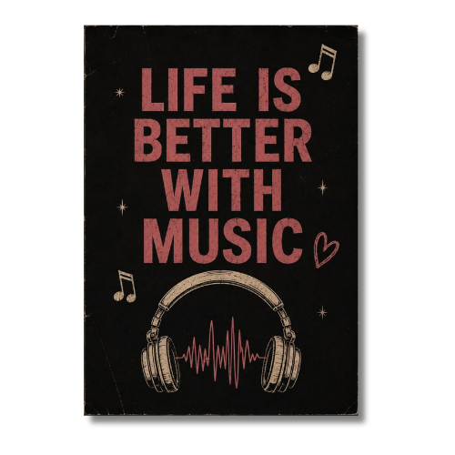 Life Is Better With Music Wall Poster