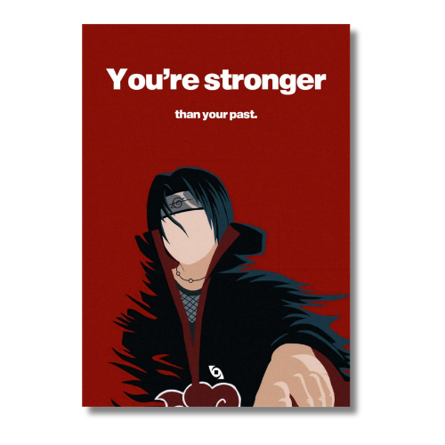 Naruto Itachi You Are Stronger Wall Poster