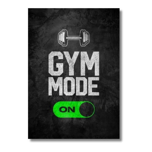 Gym Mode In Motivational Wall Poster