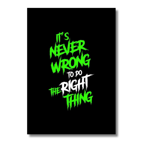 Its Never Wrong To Do Motivational Wall Poster