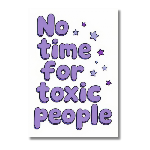 No Time For Toxic People Motivational Wall Poster