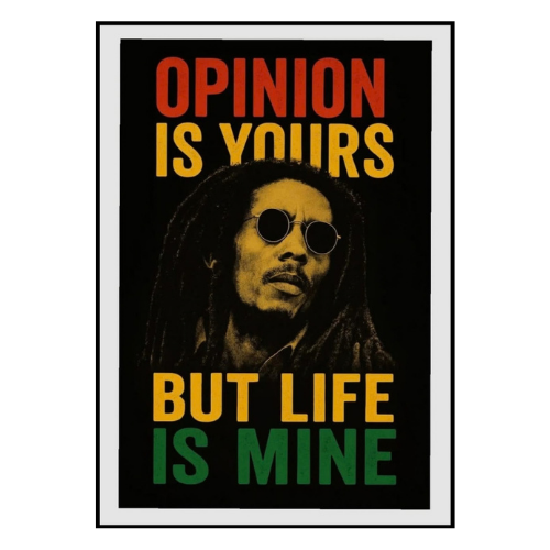 Opinion Is Youra But Life Is Mine Motivational Wall Poster