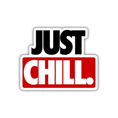 Just Chill Sticker