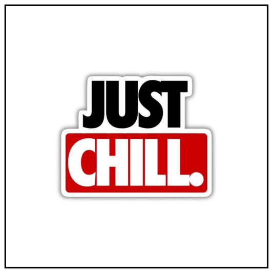 Just Chill Sticker