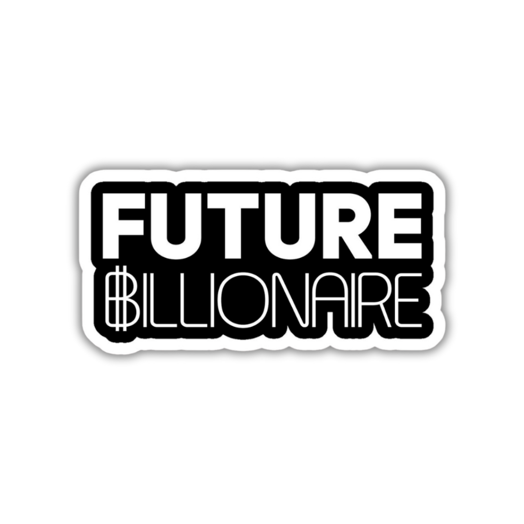 Future Billionaire Sticker
