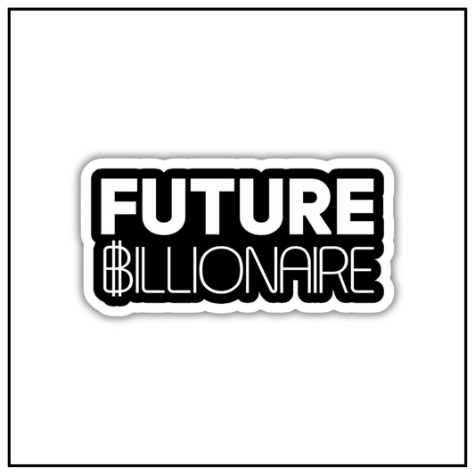 Future Billionaire Sticker