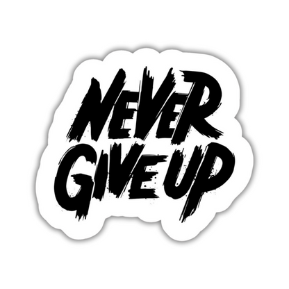 Never Giveup Sticker