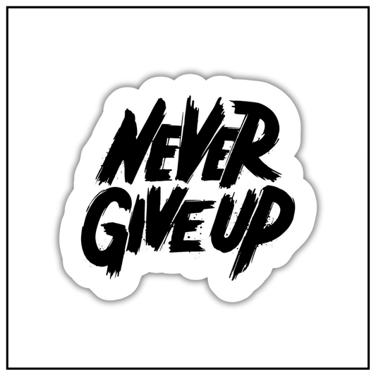 Never Giveup Sticker