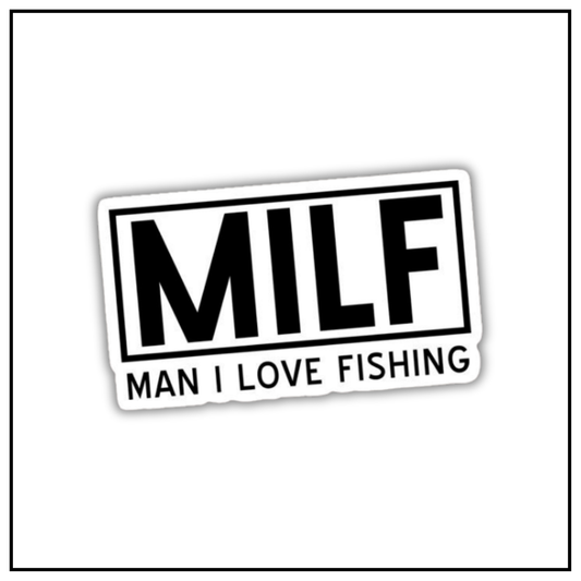 Man I love fishing Sticker