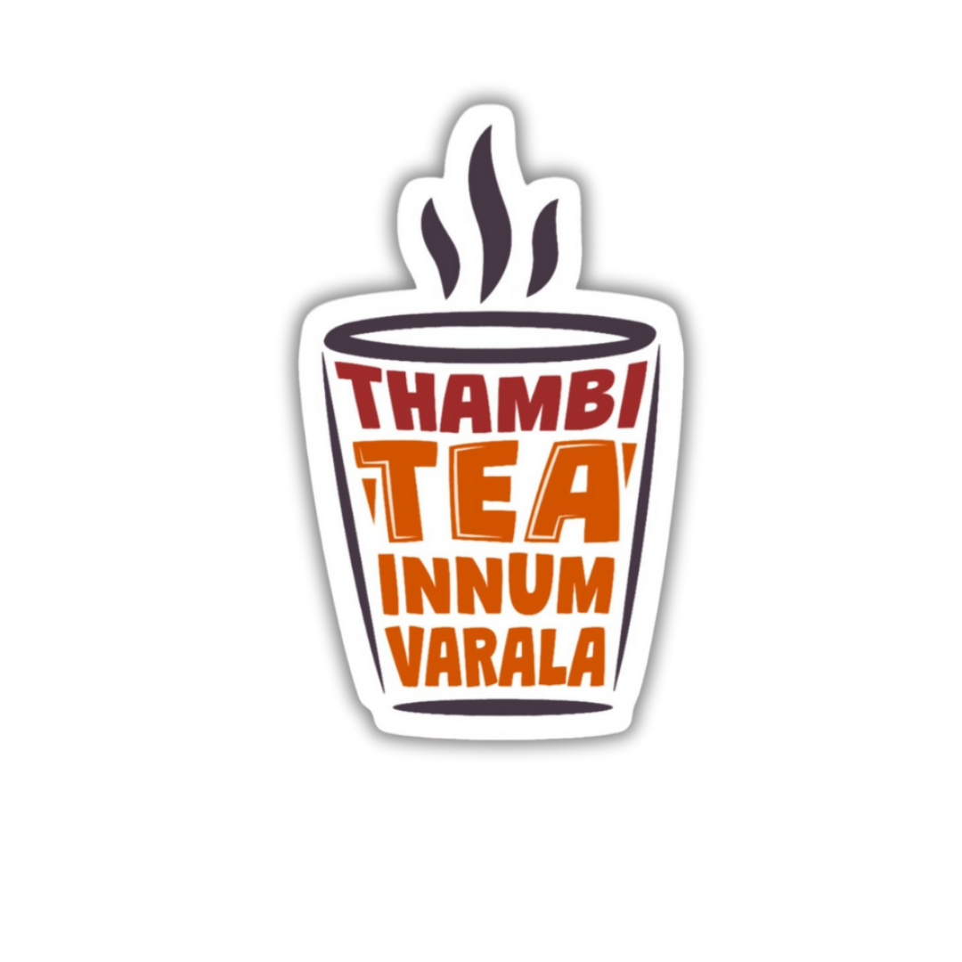 Thambi Tea innum varla Sticker