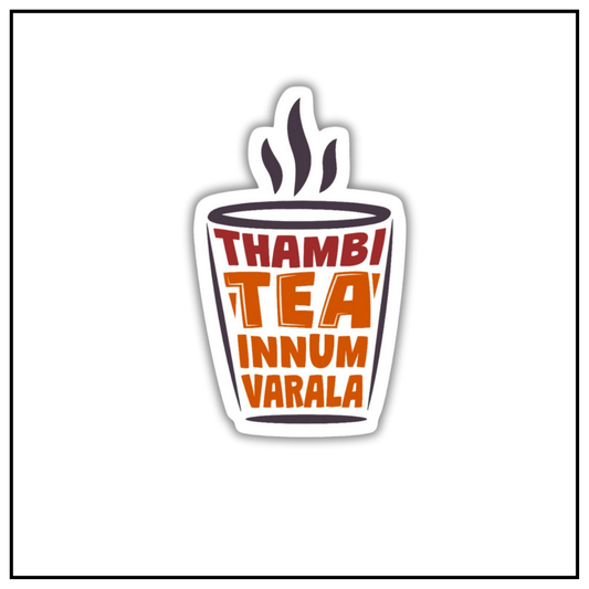 Thambi Tea innum varla Sticker
