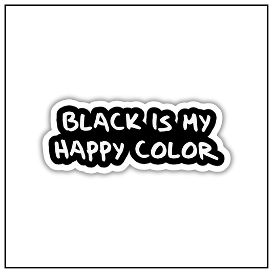 Black is my happy color Sticker