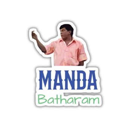 Manda batharam Sticker