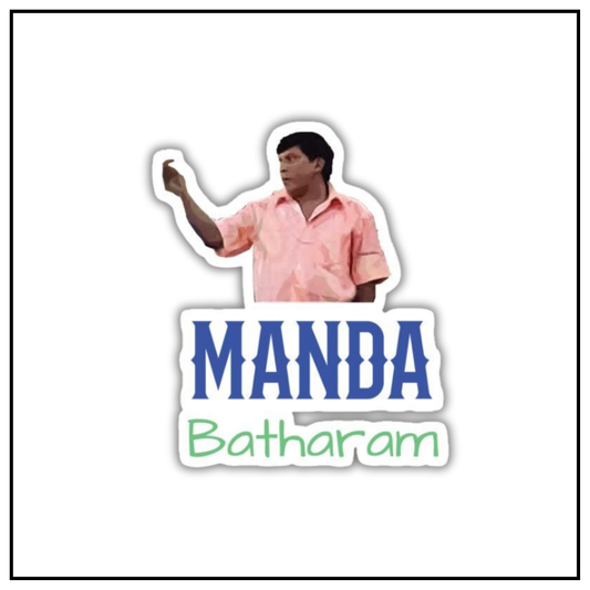 Manda batharam Sticker