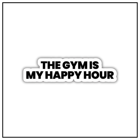 The Gym Is My Happy Hour Sticker