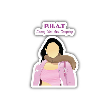 PHAT Sticker