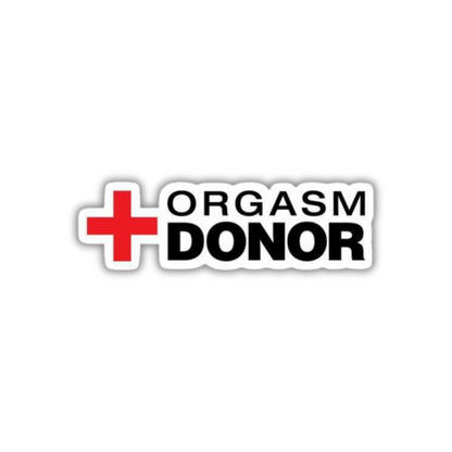 Orgasm donor Sticker