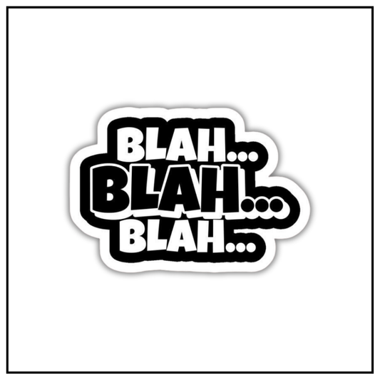 Blah blah blah Sticker