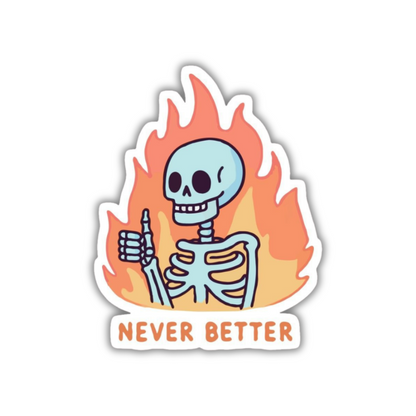 Never Better Sticker