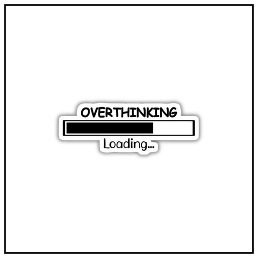 Overthinking loading Sticker