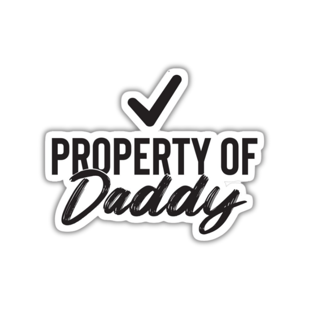 Property of daddy Sticker