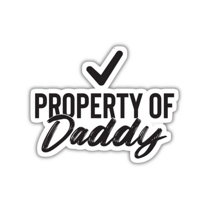 Property of daddy Sticker