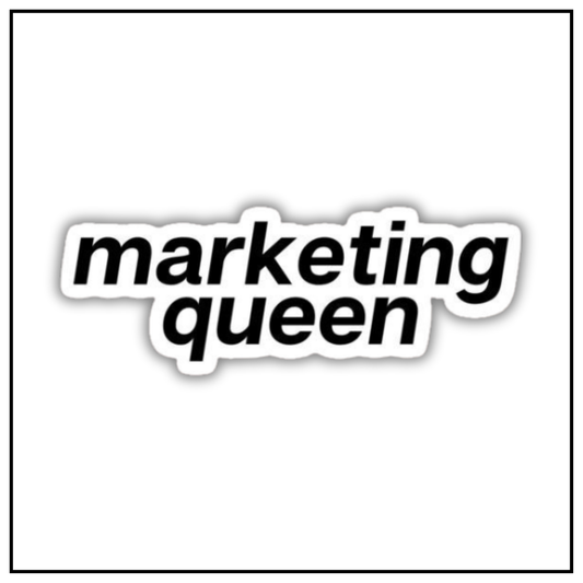 Marketing Queen Sticker