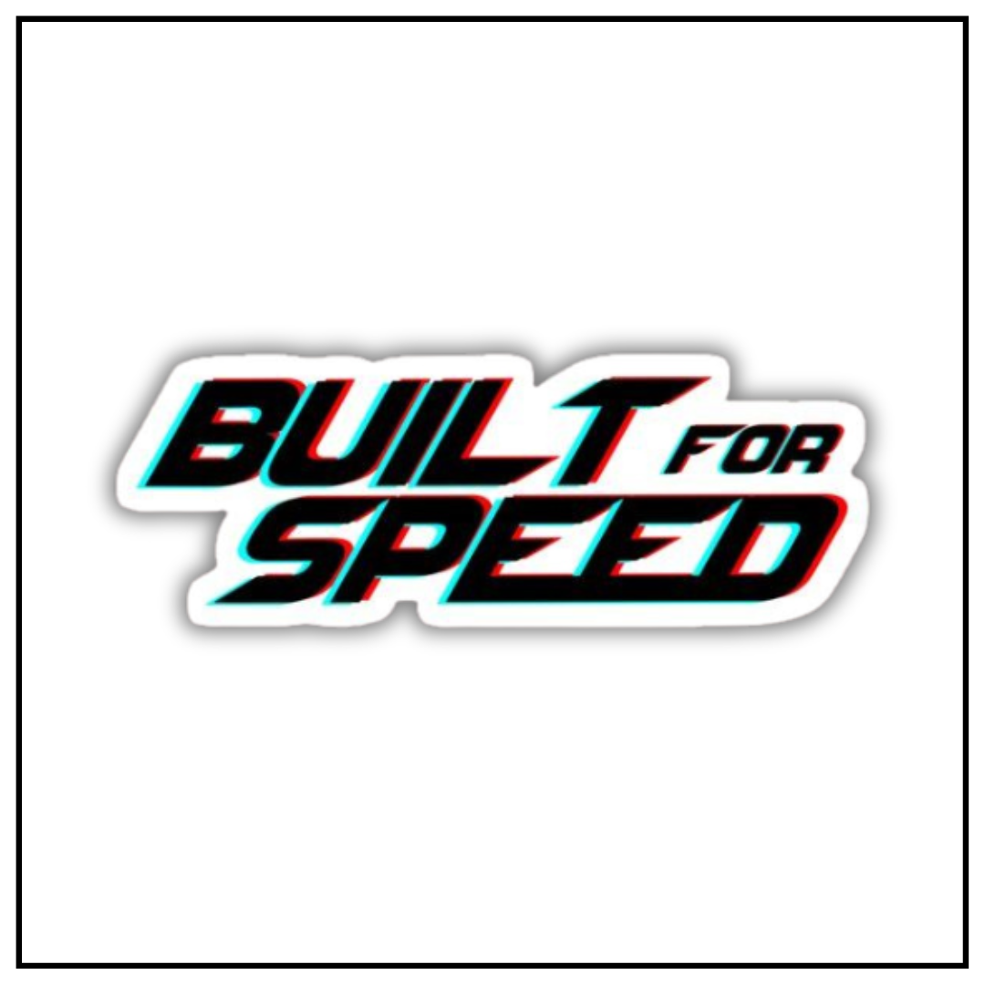 Built For Speed Sticker