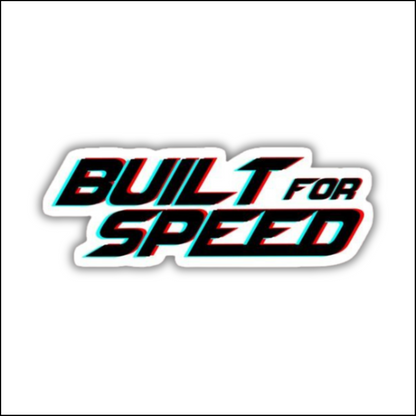 Built For Speed Sticker
