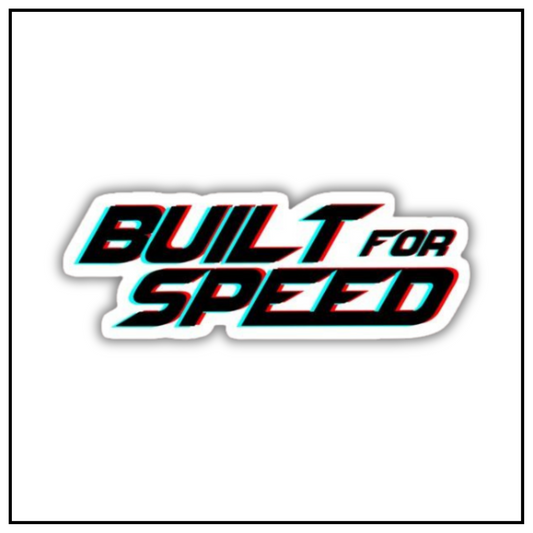 Built For Speed Sticker