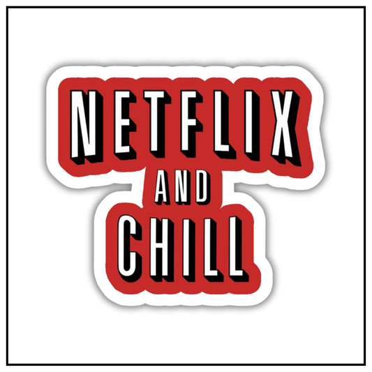 Netflix and chill sticker