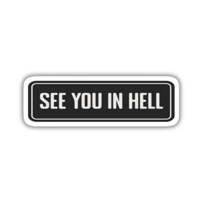 See you in hell sticker