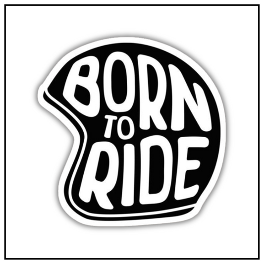 Born to Ride Sticker