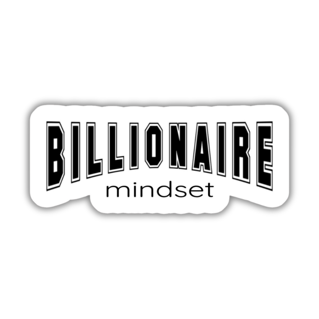Billionaire mindset sticker