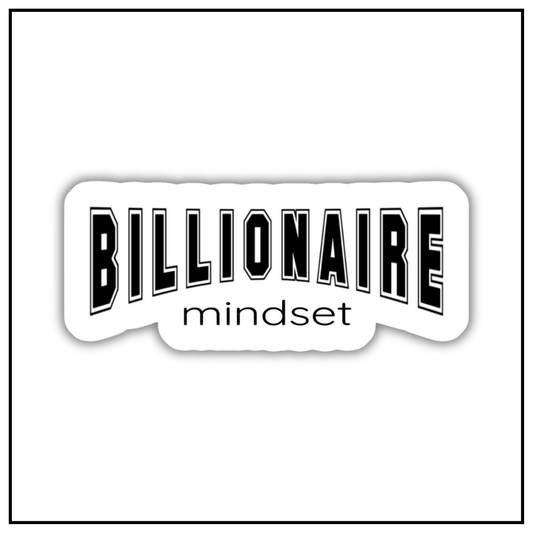 Billionaire mindset sticker