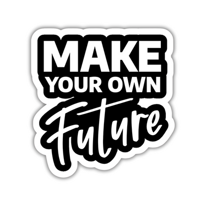 Make your own future sticker