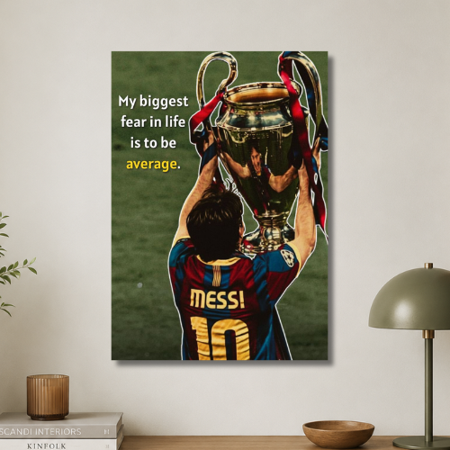 My biggest fear in life is to be average wall poster