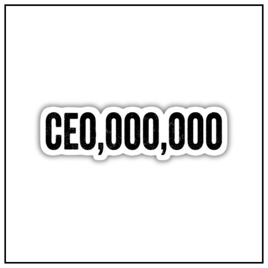 CEO,000,000 Sticker